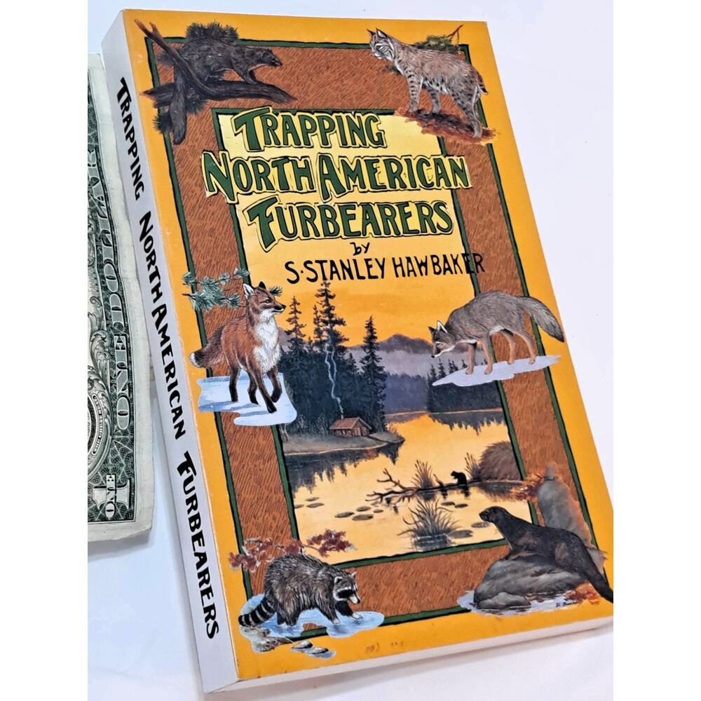 Trapping North American Furbearers by S. Stanley Hawbaker (1974 Trade PB)